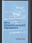 Moji českoslovenští presidenti - náhled