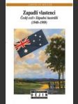 Zapadlí vlastenci český exil v západní austrálii 1948 - 1989 - náhled