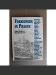 Foreigners in Praque (Cizinci v Praze, Praha, mj. Hans Christian Andersen, L. van Beethoven, A. Einstein, E. Kelley, J. Kepler, O. Kokoschka, W. A. Mozart, J. Plečnik) - náhled