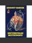 Neuvěřitelné skutečnosti. I. díl, Šokující objevy potvrzují prastaré mýty (záhady, mimozemské civilizace) - náhled