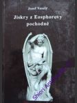 Jiskry z eosphorovy pochodně - veselý josef - náhled