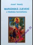 Mariánská zjevení z hlediska hermetismu - veselý josef - náhled