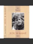 Jedu k mámě - náhled