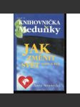 Jak změnit svět tady a teď (Knihovnička Meduňky, sv. 13) - náhled