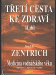 Třetí cesta ke zdraví / II. díl - Medicína vodnářského věku - náhled