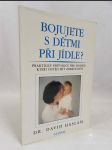 Bojujete s dětmi při jídle?: Praktický průvodce pro rodiče, kteří chtejí mít zdravé děti - náhled