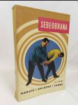 Sebeobrana: Karate, Jiu-Jitsu, Sambo, 500 chvatů sebeobrany - náhled