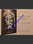 KRISTOVA TVÁŘ A MUKA - Lékařské odhalení nevýslovného utrpení golgotského na podkladě sv. rubáše turinského - HYNEK Ralph Waldo (pseudonym Rudolfa Maria Hynka) - náhled