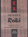 Průvodce reiki - kompletní průvodce ke starobylému léčebnému umění  - náhled