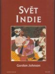 Svět Indie. Indie, Pákistán, Nepál, Bhútán, Bangladéš a Šrí Lanka. Kulturní atlas - náhled