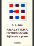 Analytická psychologie. Její teorie a praxe. Tavistocké přednášky - náhled