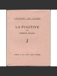La fugitive [= L'alphabet des lettres; J] [bibliofilie, francouzská literatura] - náhled