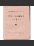 Une carrière [= L'alphabet des lettres; M] [bibliofilie, francouzská literatura] - náhled