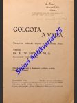 GOLGOTA A VEDA - Najnovšie vedecké objavy o ukrižování Pána - HYNEK Ralph Waldo (pseudonym Rudolfa Maria Hynka) - náhled