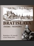 Bratislava známa-neznáma Bratislava v 18. storočí očami Mateja Bela - náhled