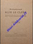 BLAHOSLAVENÁ ALIX LE CLERC spoluzakladatelka rádu Regulovaných kanonisiek sv. Augustína, kongregácie de Notre Dame - náhled