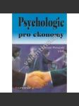 Psychologie pro ekonomy (ekonomie, mj. Psychologie osobnosti, Psychická činnost a psychické procesy, příručka) - náhled