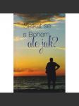 Setkat se s Bohem, ale jak?- Friedhold Vogel (2013) - náhled