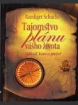 Tajomstvo plánu vášho života. Odkiaľ, kam a prečo? - náhled
