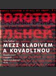 Mezi kladivem a kovadlinou - dvacáté století v osudech literárních osobností ruska  - náhled