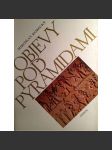 Objevy pod pyramidami. Zrod architektoniky ve starověkém Egyptě III. [starověký Egypt, egyptologie, starověk, pyramidy, archeologie] - náhled
