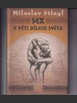 Sex v pěti dílech světa aneb Cestopis časem a prostorem tělesné lásky - náhled