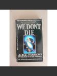 We Don't Die. George Anderson's Conversations with the Other Side (Neumíráme, beletrie) - náhled