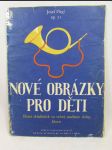 Nové obrázky pro děti: Deset skladbiček ve velmi snadném slohu klavír - náhled