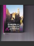 Evropa okouzleným pohledem II. (Belgie / Nizozemsko / Lucembursko / Německo) - náhled