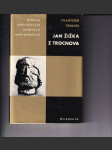 Jan Žižka z Trocnova (Odkazy pokrokových osobností naší minulosti) - náhled
