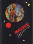 Mayové. víc než záhady dávné civilizace - náhled