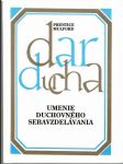Dar ducha VI. Umenia duchovného sebavzdelávania - náhled
