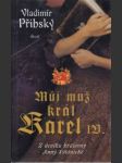 Můj muž král Karel IV. Z deníku královny Anny Svídnické - náhled