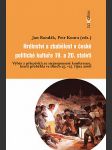 Hrdinství a zbabělost v české politické kultuře 19. a 20. století - výběr z příspěvků ze stejnojmenné konference, která proběhla ve dnech 25.-27. října 2006 - náhled
