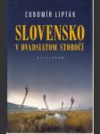 Slovensko v dvadsiatom storočí - náhled