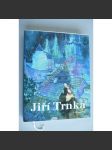 Jiří Trnka [velká monografie - Academia 2002; český malíř, ilustrátor, filmový tvůrce] - náhled