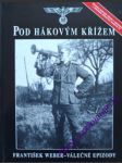 Pod hákovým křížem - weber františek - náhled