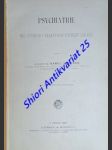 Psychiatrie pro studium i praktickou potřebu lékaře I. + II. - I. díl - Část povšechná + II. díl - Část speciální - KUFFNER Karel - náhled