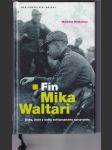 Fin Mika Waltari (Doba, život a knihy světoznámého spisovatele) - náhled