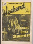Dobrodružný Weekend Konec Dana Stammerse - náhled