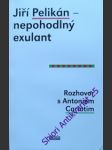 Jiří pelikán - nepohodlný exulant - pelikán jiří - náhled