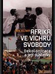 Afrika ve vichru svobody dekolonizace a její důsledky - náhled
