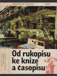 Od rukopisu ke knize a časopisu - náhled
