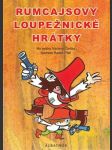 Rumcajsovy loupežnické hrátky tatíčková irena, kafka jan, čtvrtek václ - náhled