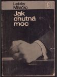Jak chutná moc mňačko ladislav - náhled