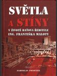 Světla a stíny v životě Baťova ředitele Ing. Františka Maloty - náhled