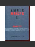 Kmotr Mrázek II. Krakatice - náhled