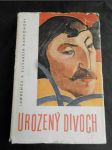 Urozený divoch : život Paula Gauguina - náhled