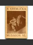 Rudolf Kremlička (Musaion svazek VI.) (francouzská verze)[český moderní malíř, malba, klasická moderna, Tvrdošíjní] - náhled