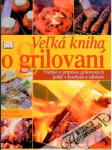 Veľká kniha o grilovaní - náhled